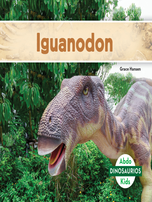 Title details for Iguanodon (Spanish version) by Grace Hansen - Available